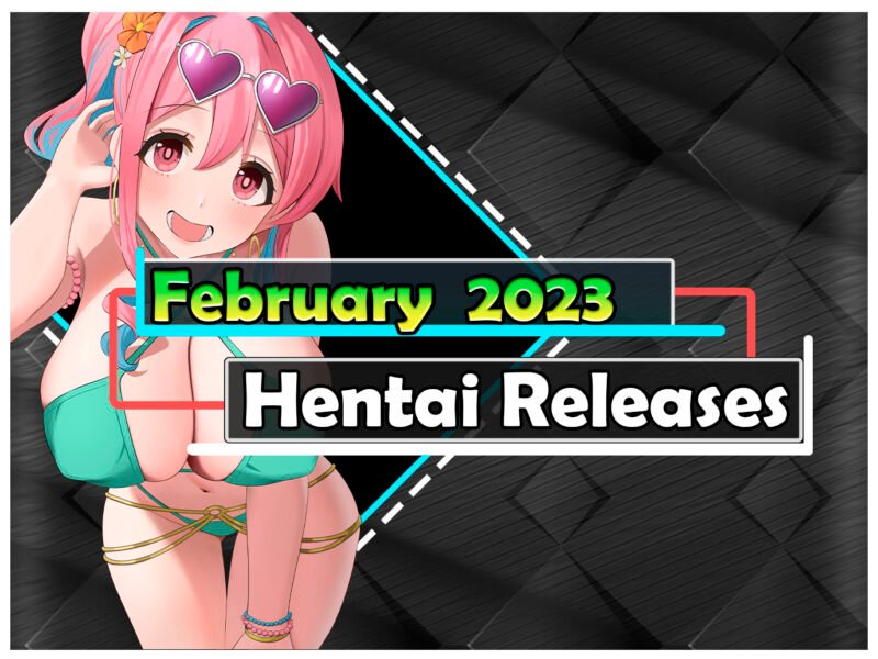 February 2023 Hentai Releases