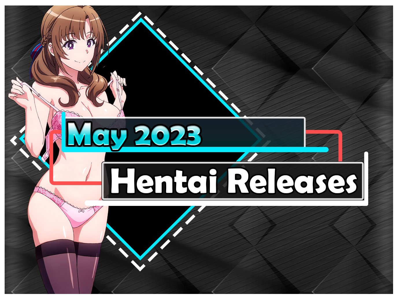 May 2023 Hentai Releases