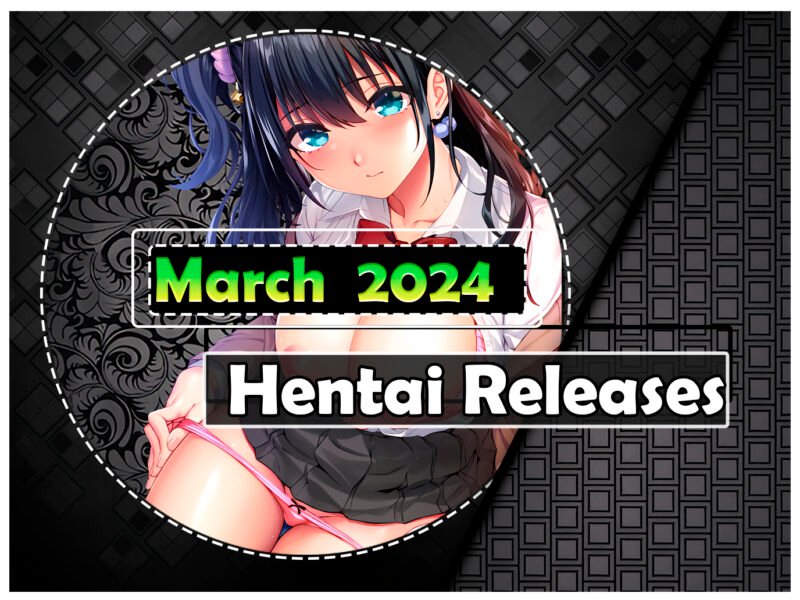 March 2024 Hentai Releases