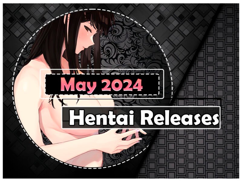 May 2024 Hentai Releases