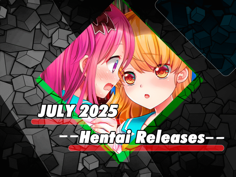 July 2025 Hentai Releases